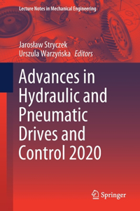 Advances in Hydraulic and Pneumatic Drives and Control 2020