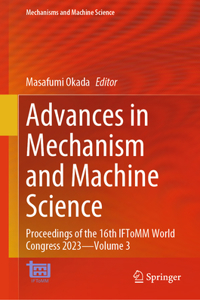 Advances in Mechanism and Machine Science