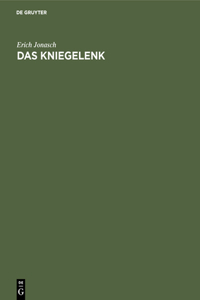 Das Kniegelenk