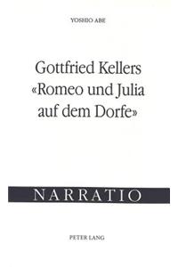 Gottfried Kellers «Romeo Und Julia Auf Dem Dorfe»