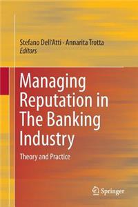 Managing Reputation in the Banking Industry