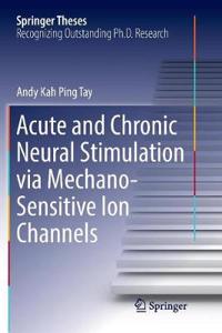 Acute and Chronic Neural Stimulation Via Mechano-Sensitive Ion Channels