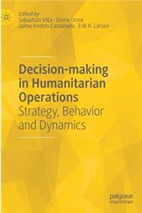 Decision-Making in Humanitarian Operations