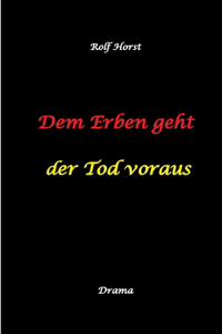 Dem Erben geht der Tod voraus