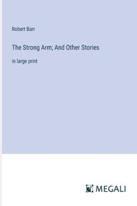 Strong Arm; And Other Stories