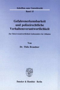 Gefahrenerkennbarkeit Und Polizeirechtliche Verhaltensverantwortlichkeit
