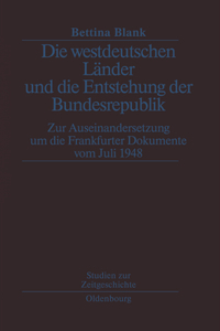 Die Westdeutschen Länder Und Die Entstehung Der Bundesrepulik