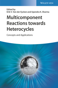 Multicomponent Reactions towards Heterocycles