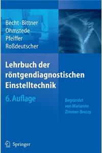 Lehrbuch Der Röntgendiagnostischen Einstelltechnik