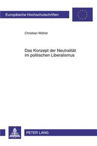 Das Konzept Der Neutralitaet Im Politischen Liberalismus