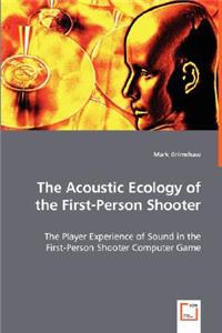 Acoustic Ecology of the First-Person Shooter