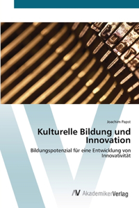 Kulturelle Bildung und Innovation