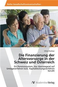 Die Finanzierung der Altersvorsorge in der Schweiz und Österreich