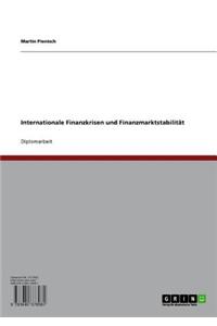 Internationale Finanzkrisen Und Finanzmarktstabilitat