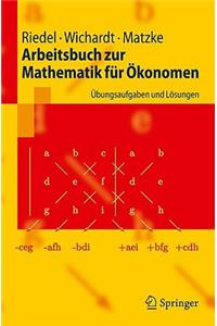 Arbeitsbuch Zur Mathematik Für Ökonomen