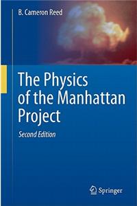 The Physics of the Manhattan Project