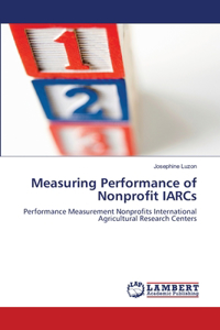 Measuring Performance of Nonprofit IARCs