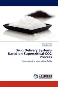 Drug Delivery Systems Based on Supercritical-CO2 Process