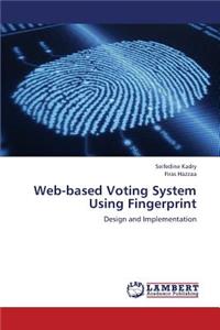 Web-Based Voting System Using Fingerprint
