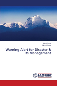 Warning Alert for Disaster & Its Management
