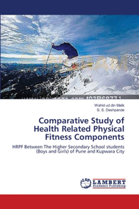 Comparative Study of Health Related Physical Fitness Components