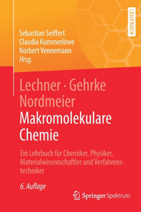 Lechner, Gehrke, Nordmeier - Makromolekulare Chemie