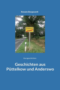 Geschichten aus Püttelkow und Anderswo