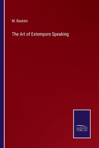 The Art of Extempore Speaking