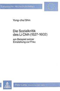 Die Sozialkritik des Li Chih (1527-1602)