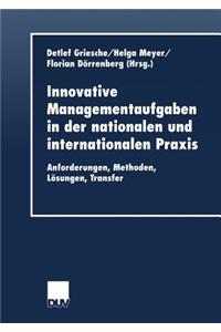 Innovative Managementaufgaben in Der Nationalen Und Internationalen PRAXIS