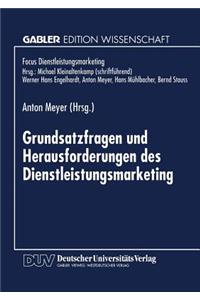 Grundsatzfragen und Herausforderungen des Dienstleistungsmarketing