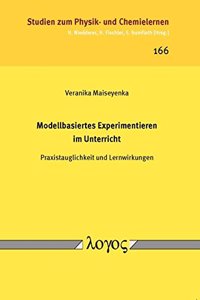 Modellbasiertes Experimentieren Im Unterricht