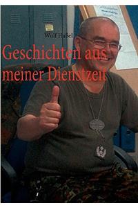 Geschichten aus meiner Dienstzeit