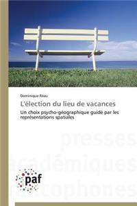 L'Élection Du Lieu de Vacances