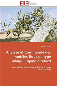 Analyse et commande des modèles flous de type takagi-sugeno à retard