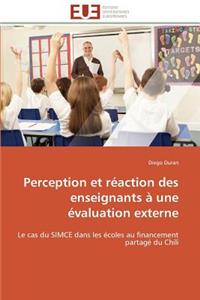 Perception Et Réaction Des Enseignants À Une Évaluation Externe