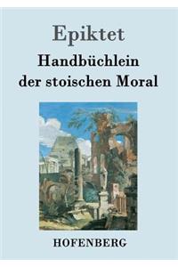 Handbüchlein der stoischen Moral