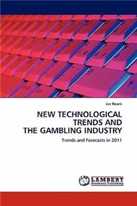 New Technological Trends and the Gambling Industry