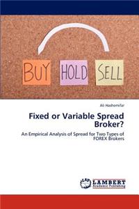 Fixed or Variable Spread Broker?