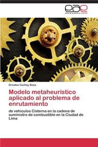 Modelo metaheurístico aplicado al problema de enrutamiento