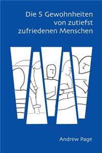 5 Gewohnheiten von zutiefst zufriedenen Menschen
