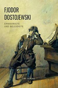 Erniedrigte und Beleidigte