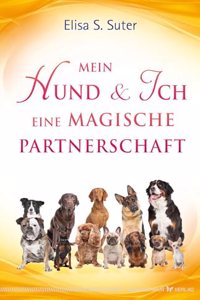 Mein Hund und ich â€“ eine magische Partnerschaft