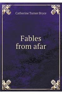 Fables from Afar