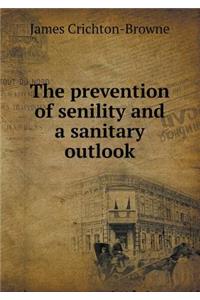 The Prevention of Senility and a Sanitary Outlook