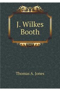 J. Wilkes Booth