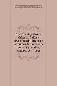 Nuevos autografos de Cristobal Colon y relaciones de ultramar