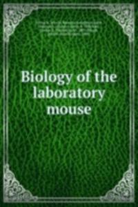 Biology of the laboratory mouse