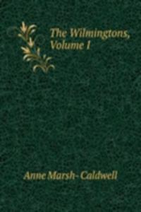Wilmingtons, Volume I