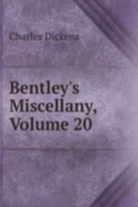 Bentley's Miscellany, Volume 20